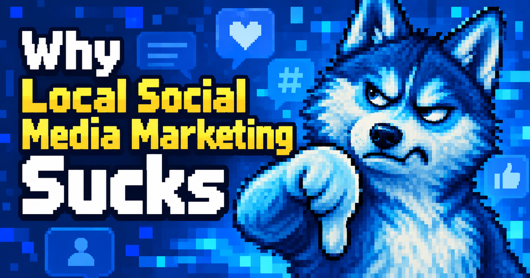 Why Local Social Media Marketing Sucks
